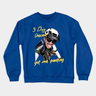 3 Dog Descent Got Me Panting (Mountain Biker) Crewneck Sweatshirt